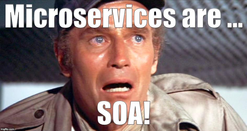 Microservices are SOA!